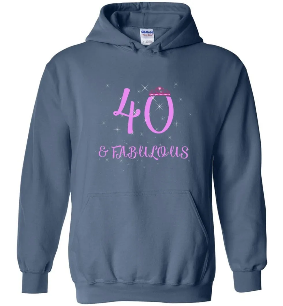 40th Birthday Gift 40 And Still Sexy and Fabulous Hoodie