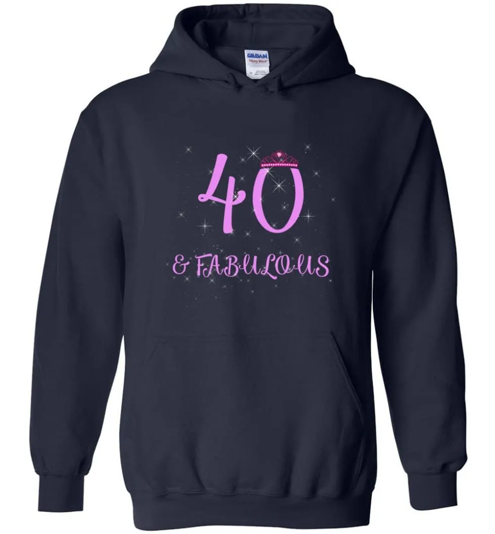 40th Birthday Gift 40 And Still Sexy and Fabulous Hoodie