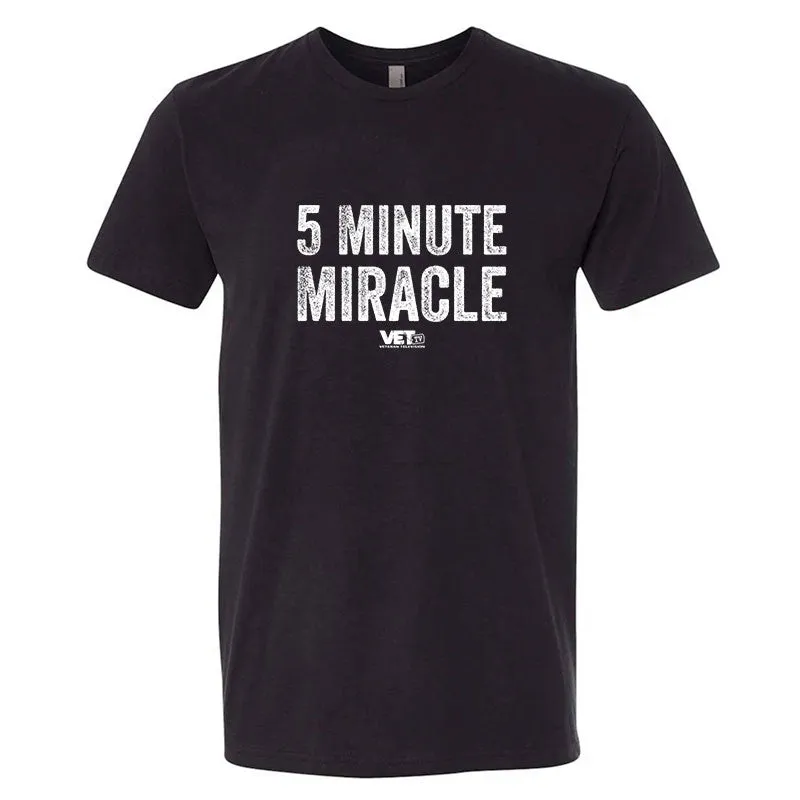 5 Minute Miracle Tee