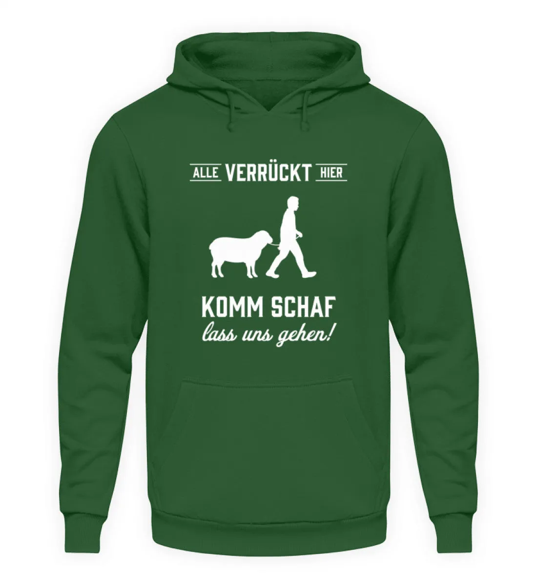 Alle verrückt hier - komm Schaf lass uns gehen  - Unisex Kapuzenpullover Hoodie