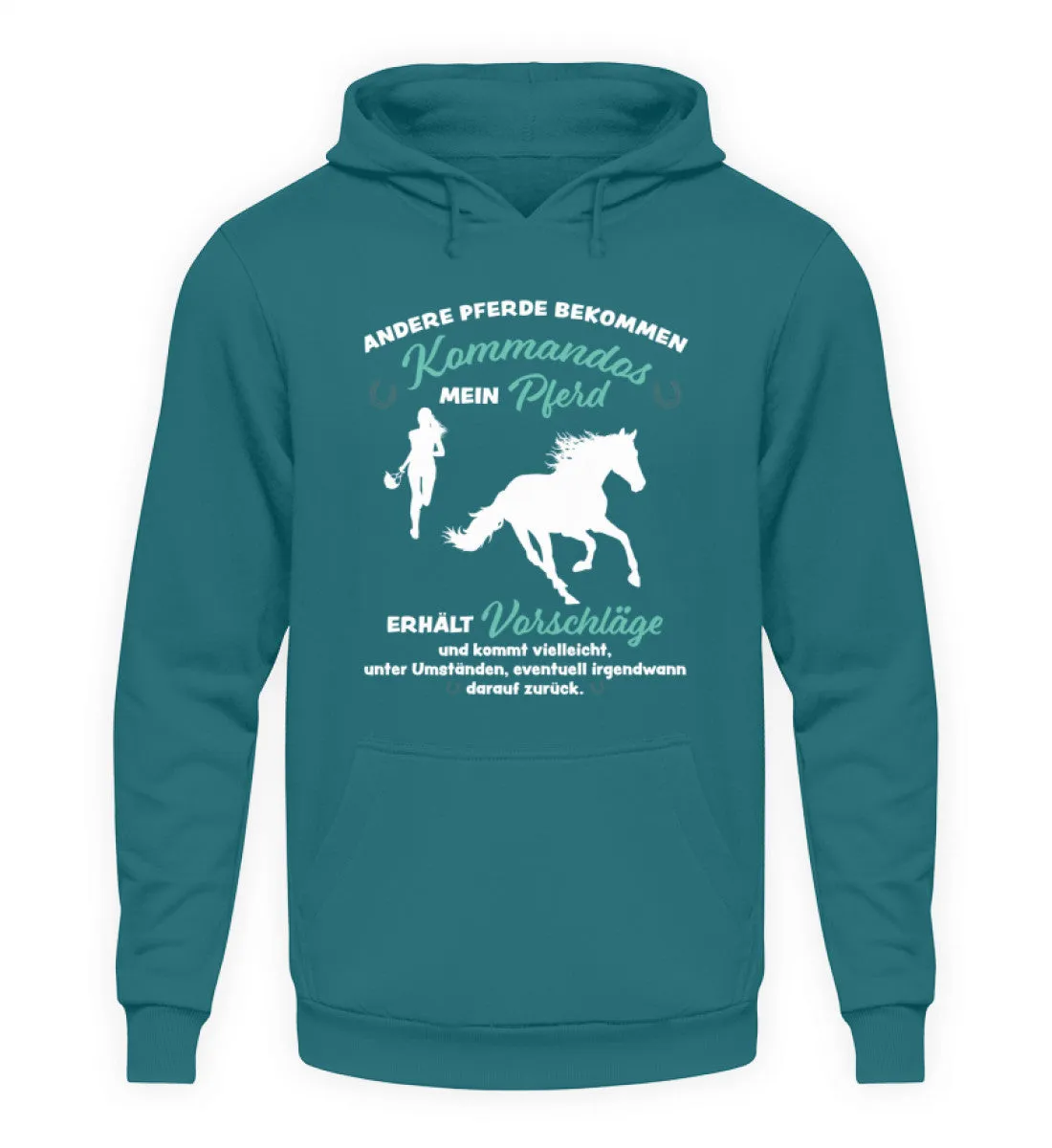 Andere Pferde bekommen Kommandos - mein Pferd erhält Vorschläge  - Unisex Kapuzenpullover Hoodie