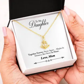 Beautiful Anchor Heart Necklace With Mom To Daughter "Together Forever" Message Card