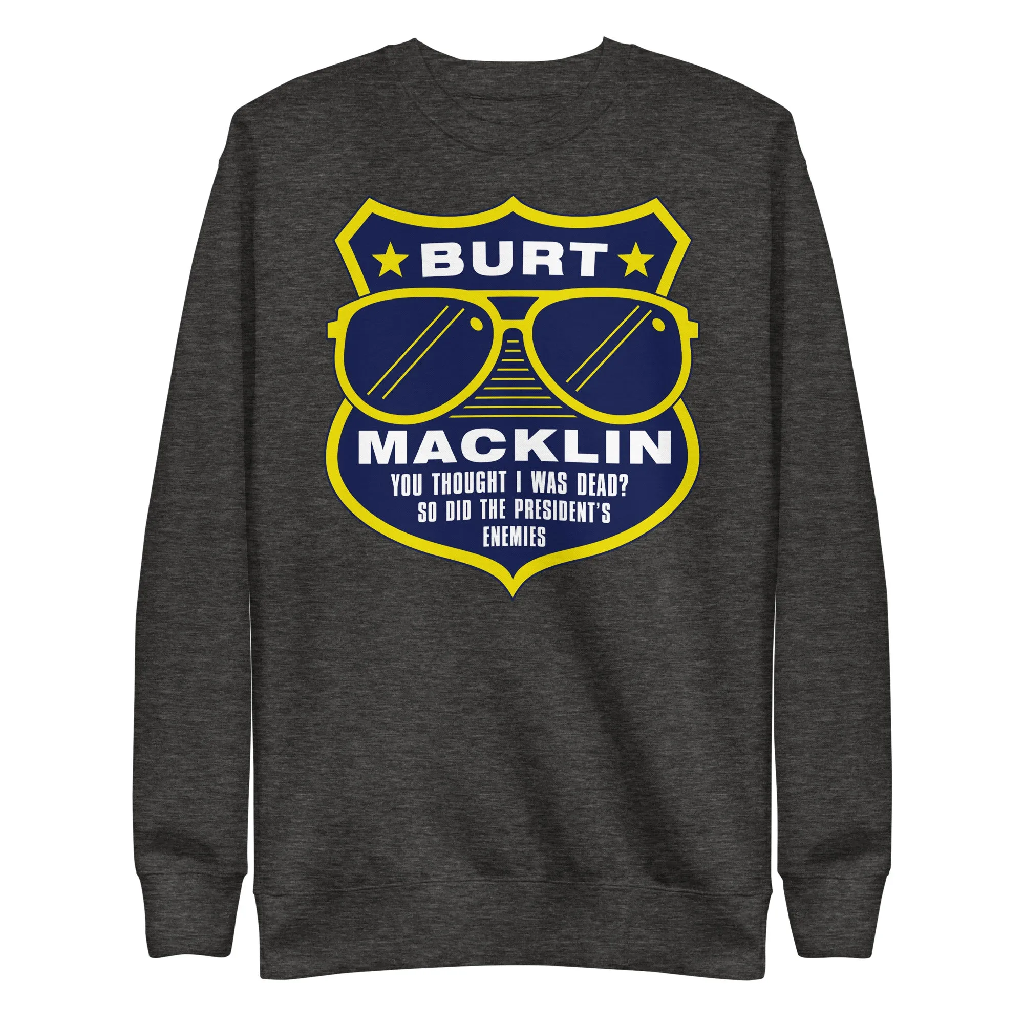 Burt Macklin Badge - Unisex Sweatshirt