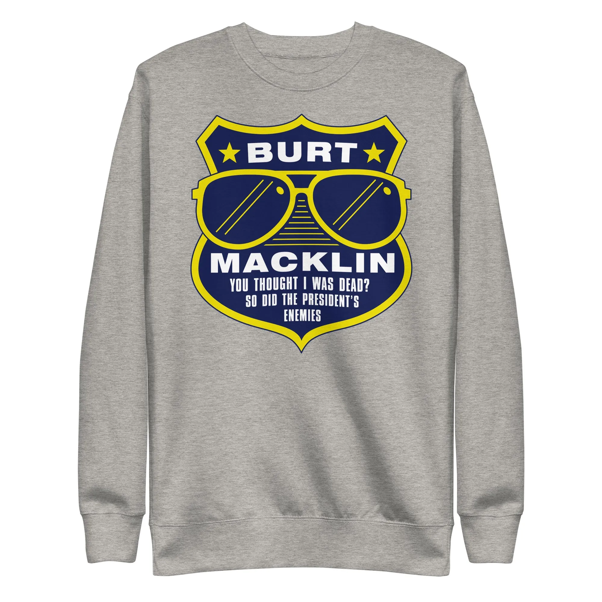 Burt Macklin Badge - Unisex Sweatshirt