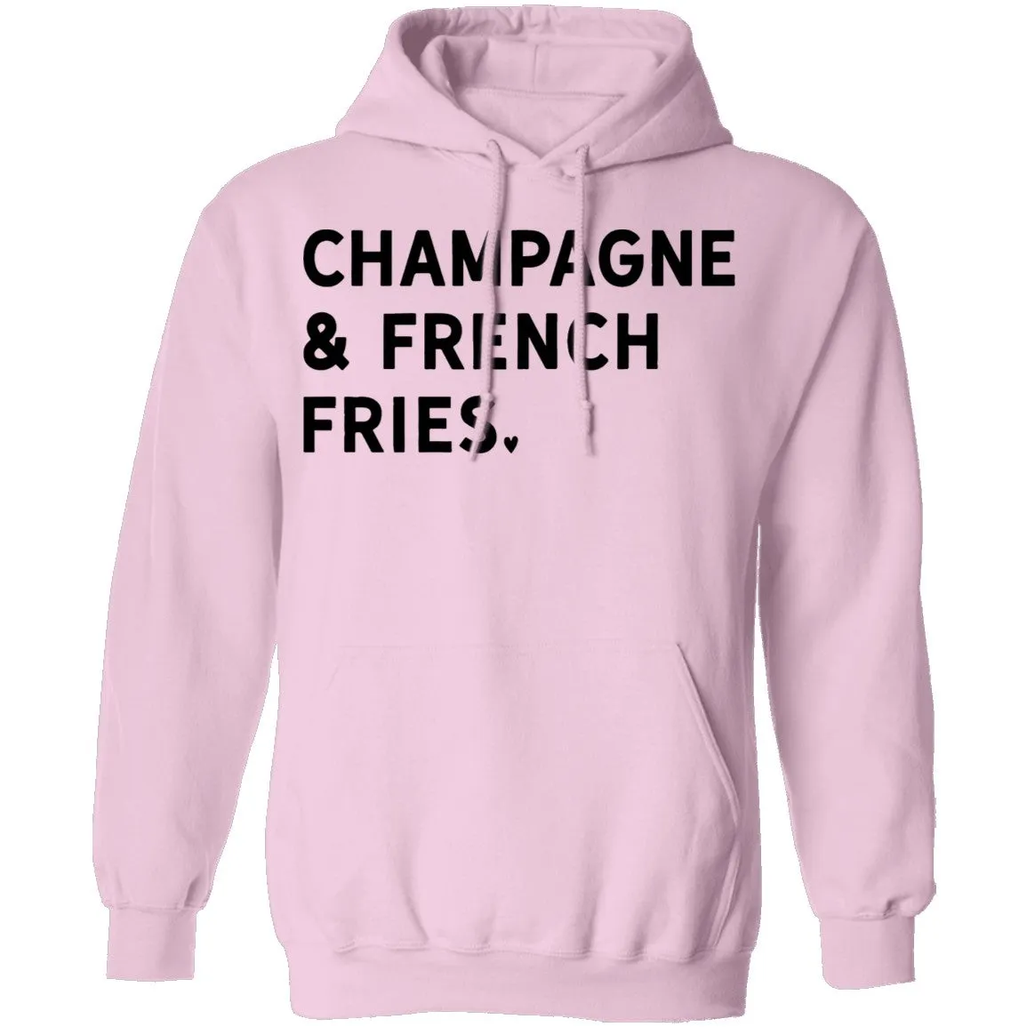 Champagne and French Fries T-Shirt