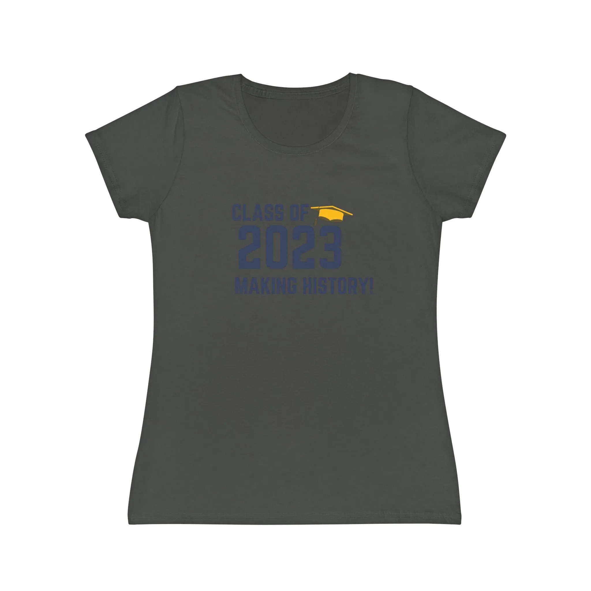 Class of 2023 Making History! - Women's Iconic T-Shirt