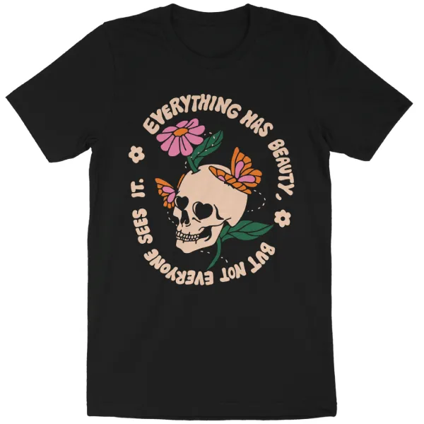 'Everything Has Beauty' Shirt