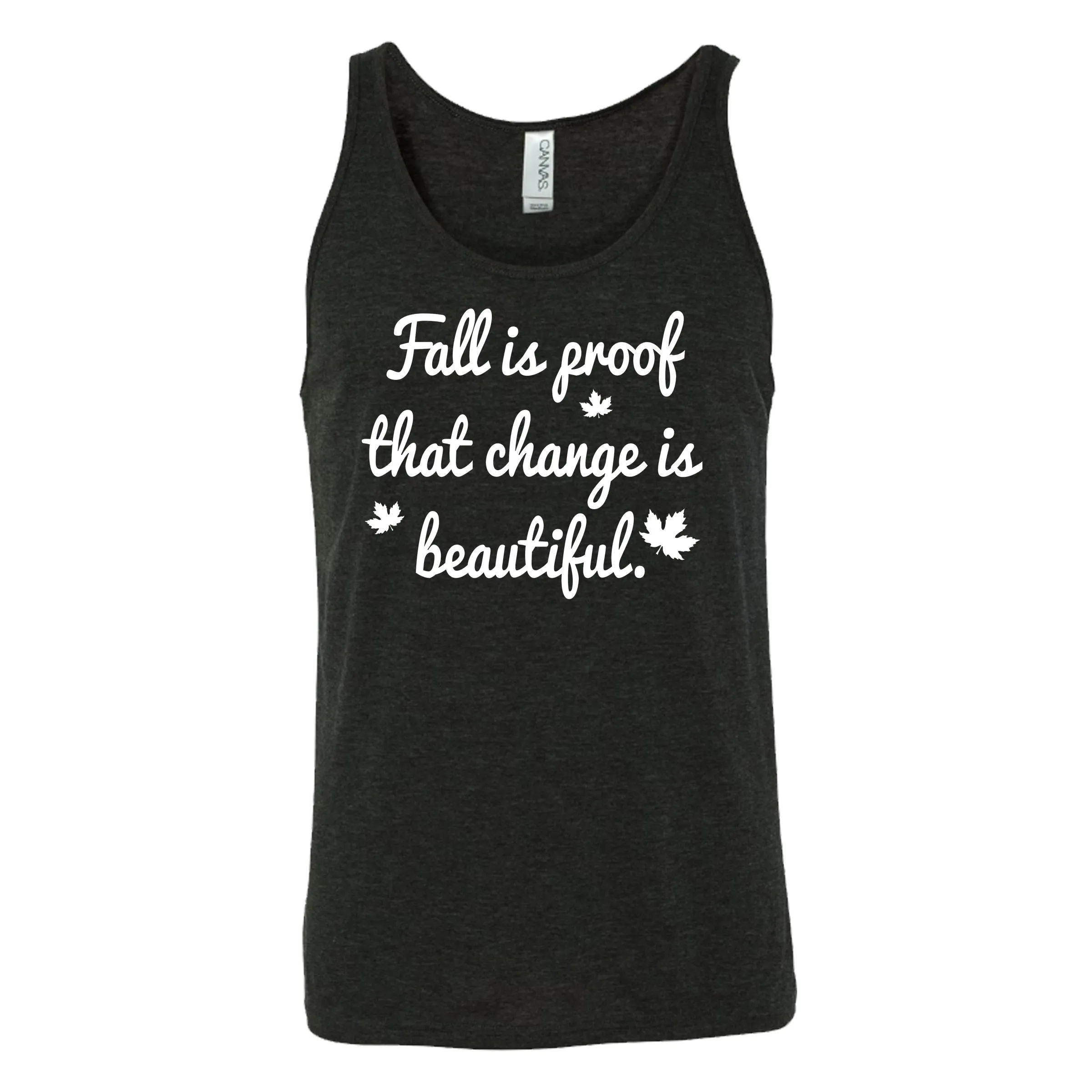 Fall Is Proof That Change Is Beautiful Shirt Unisex