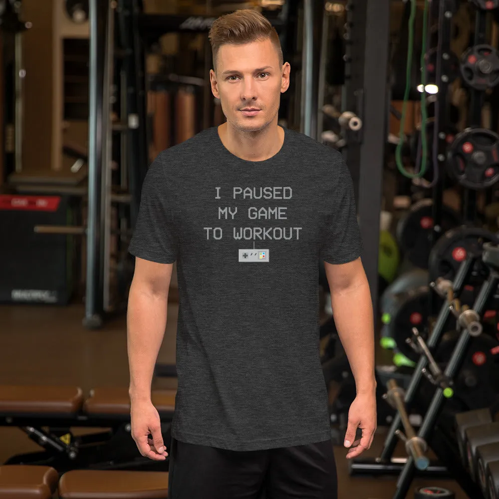 I Paused My Game to Workout - T-Shirt - 8-Bit