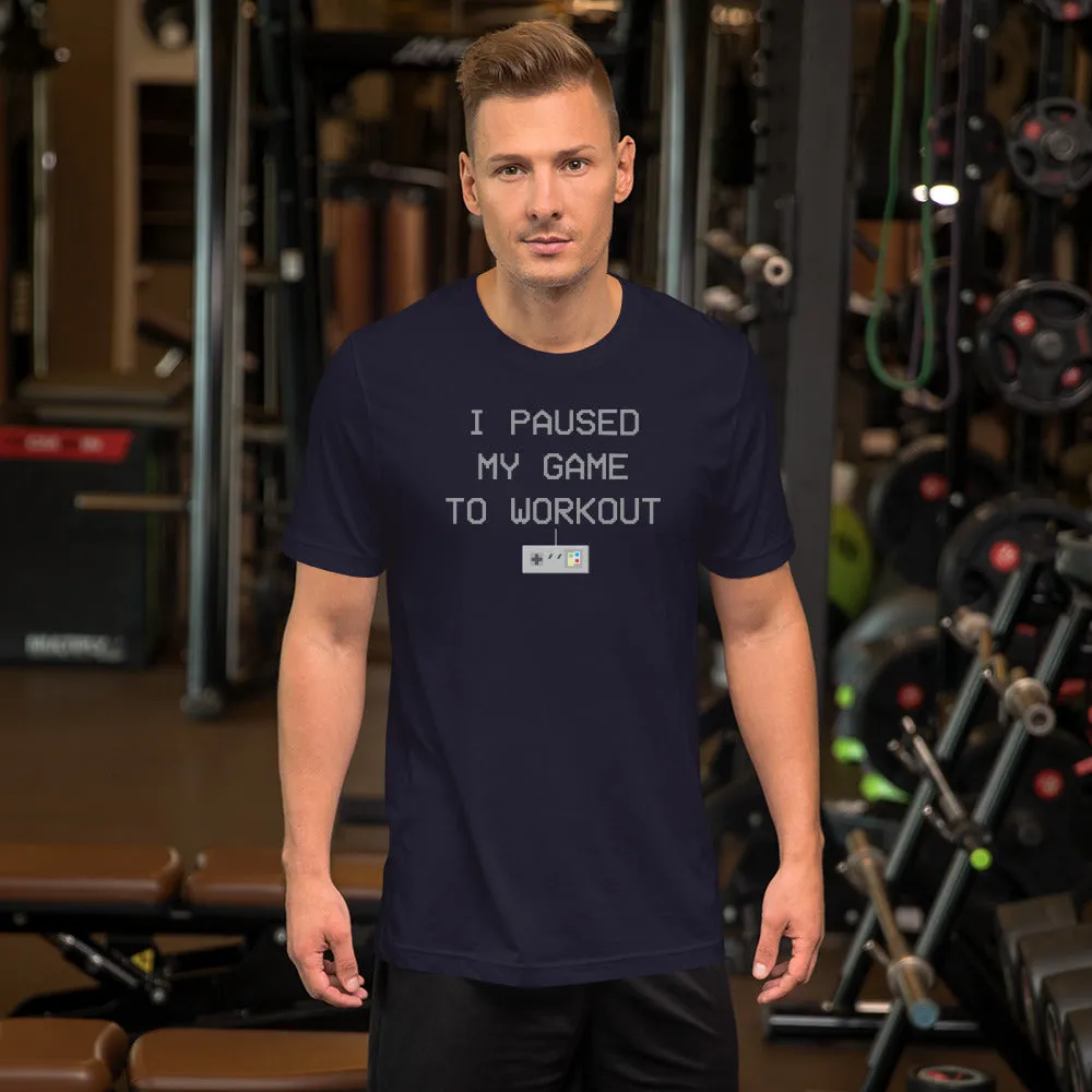 I Paused My Game to Workout - T-Shirt - 8-Bit