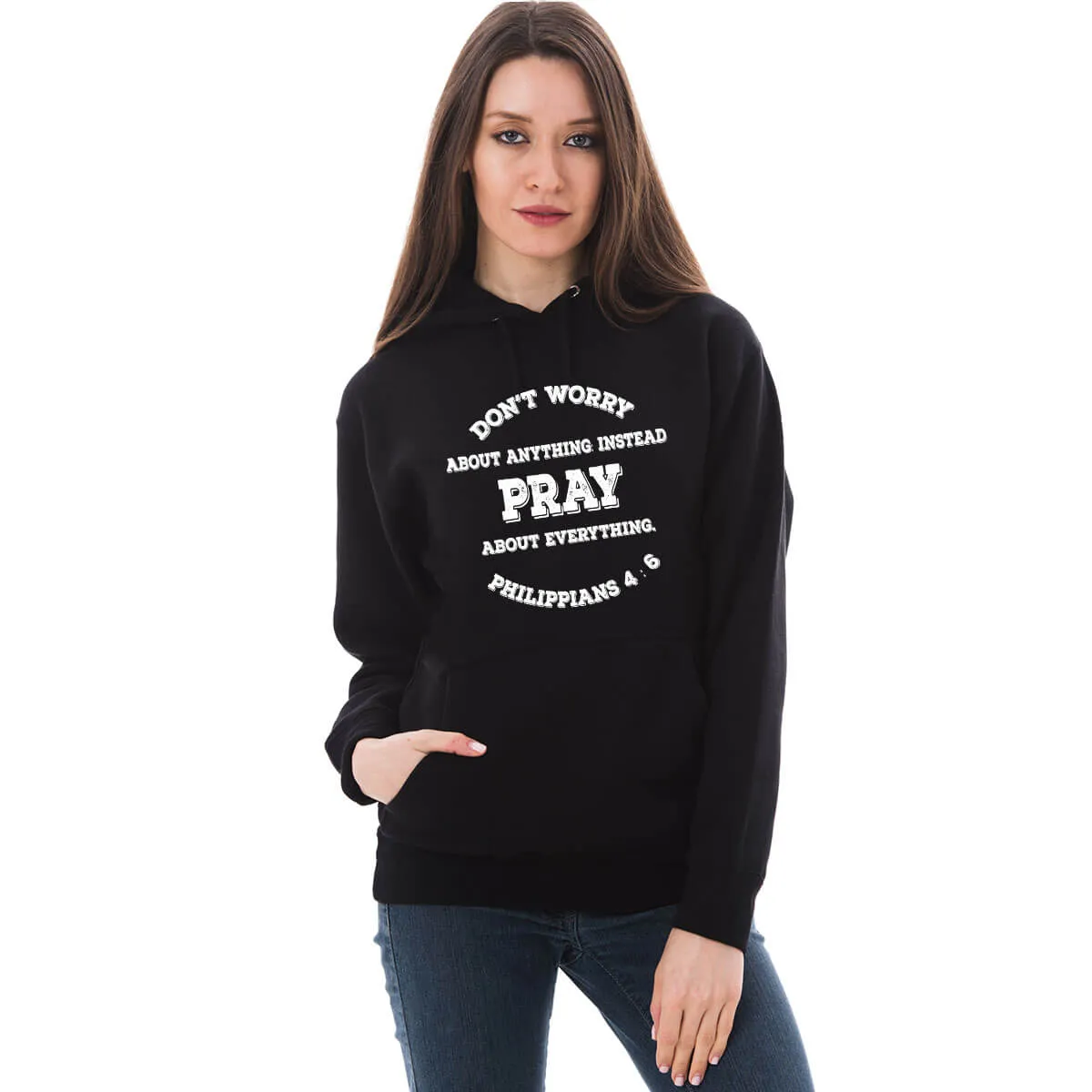 Pray, Don't Worry Unisex Sweatshirt Hoodie