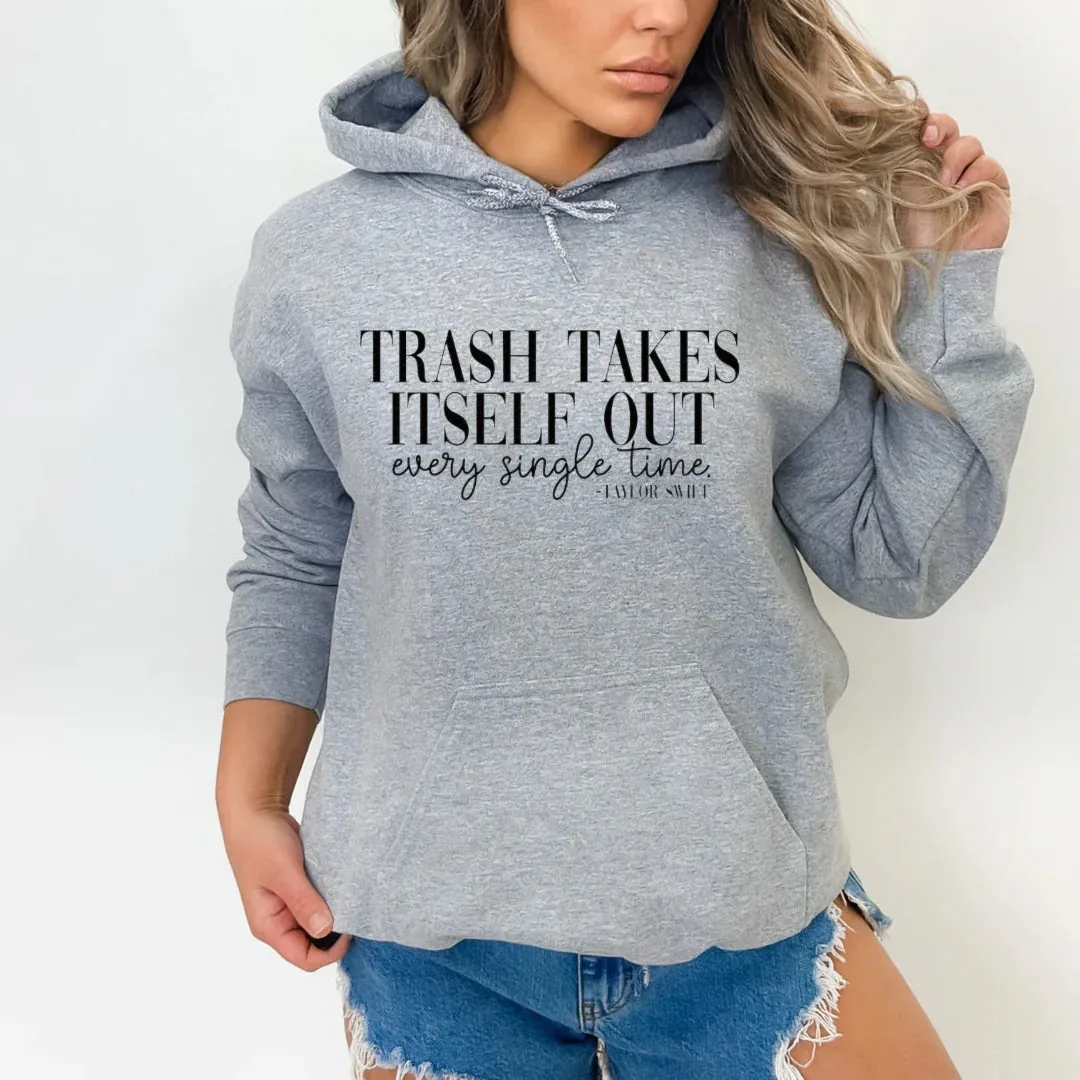 "Trash Takes Itself Out" Hoodie